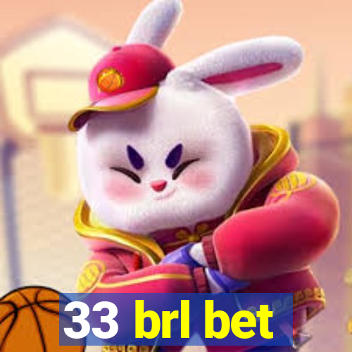 33 brl bet